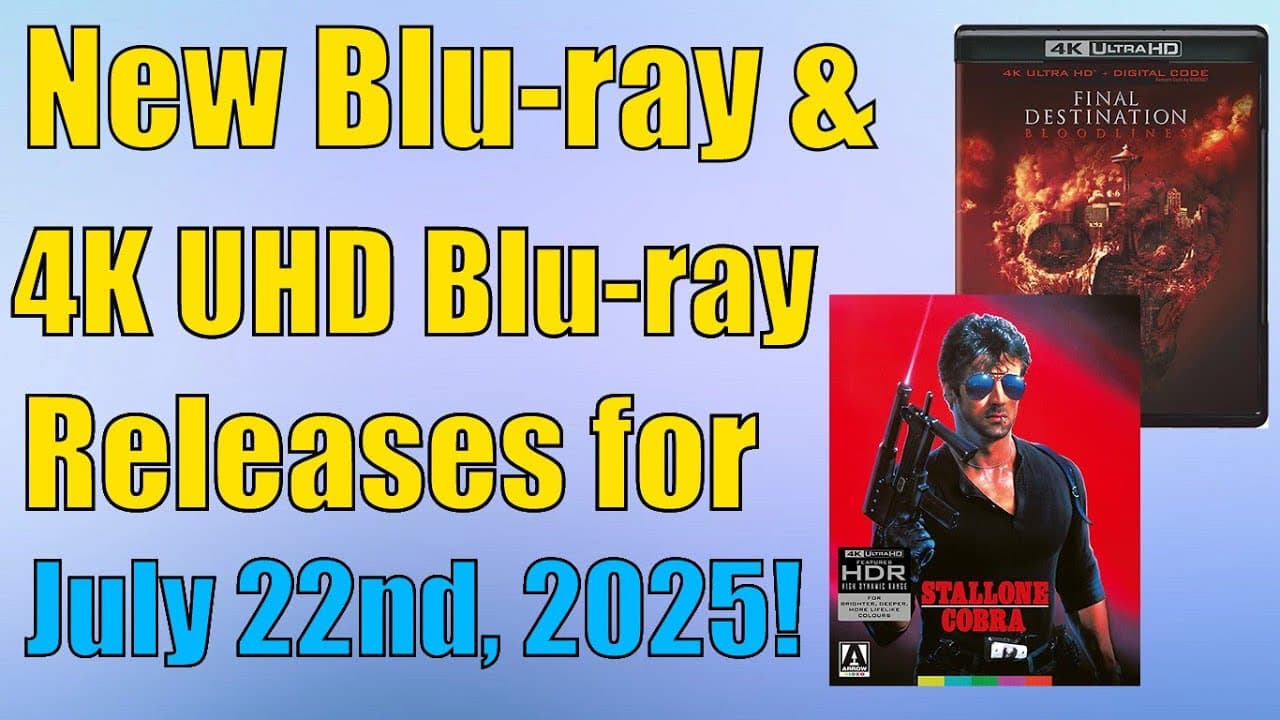 New Blu-ray & 4K UHD Blu-ray Releases for July 22nd, 2025!