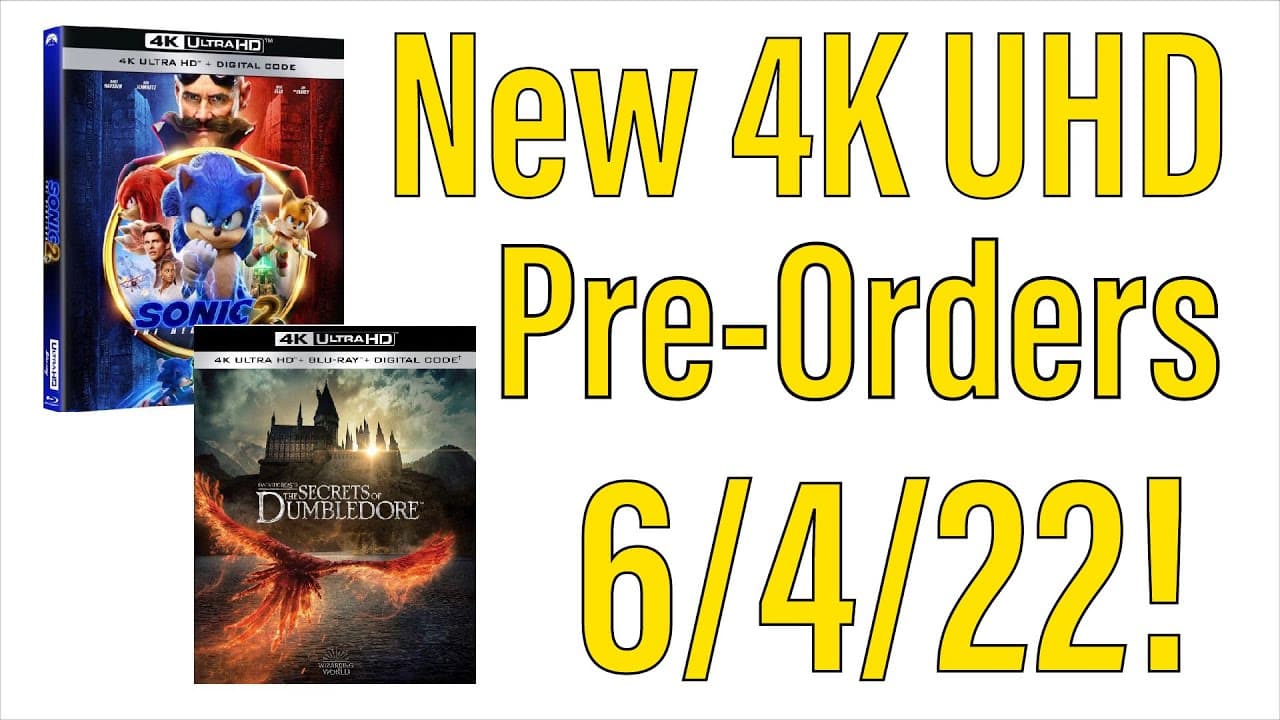 New 4K UHD Blu-ray Pre-Orders for 6/4/22!
