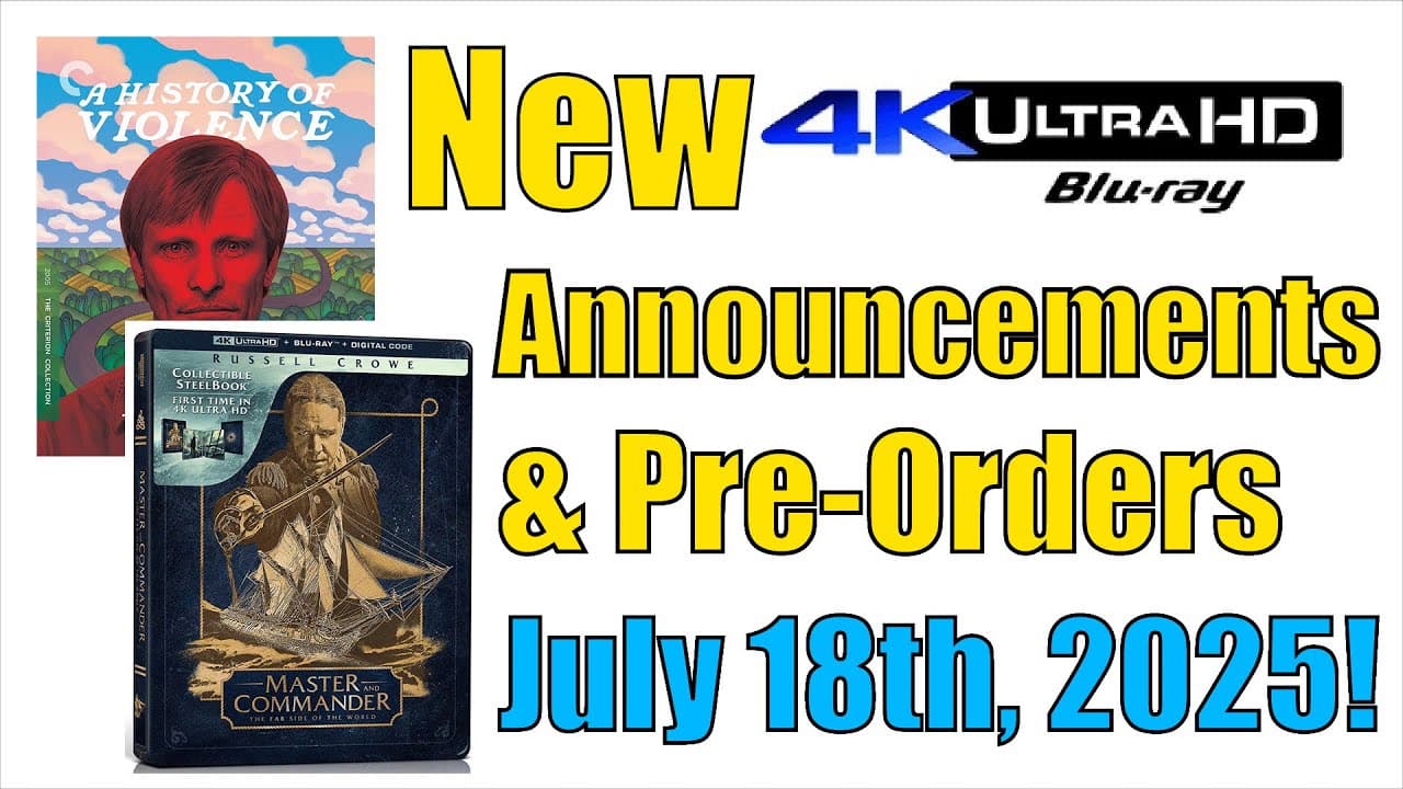 New 4K UHD Blu-ray Announcements & Pre-Orders for July 18th, 2025.