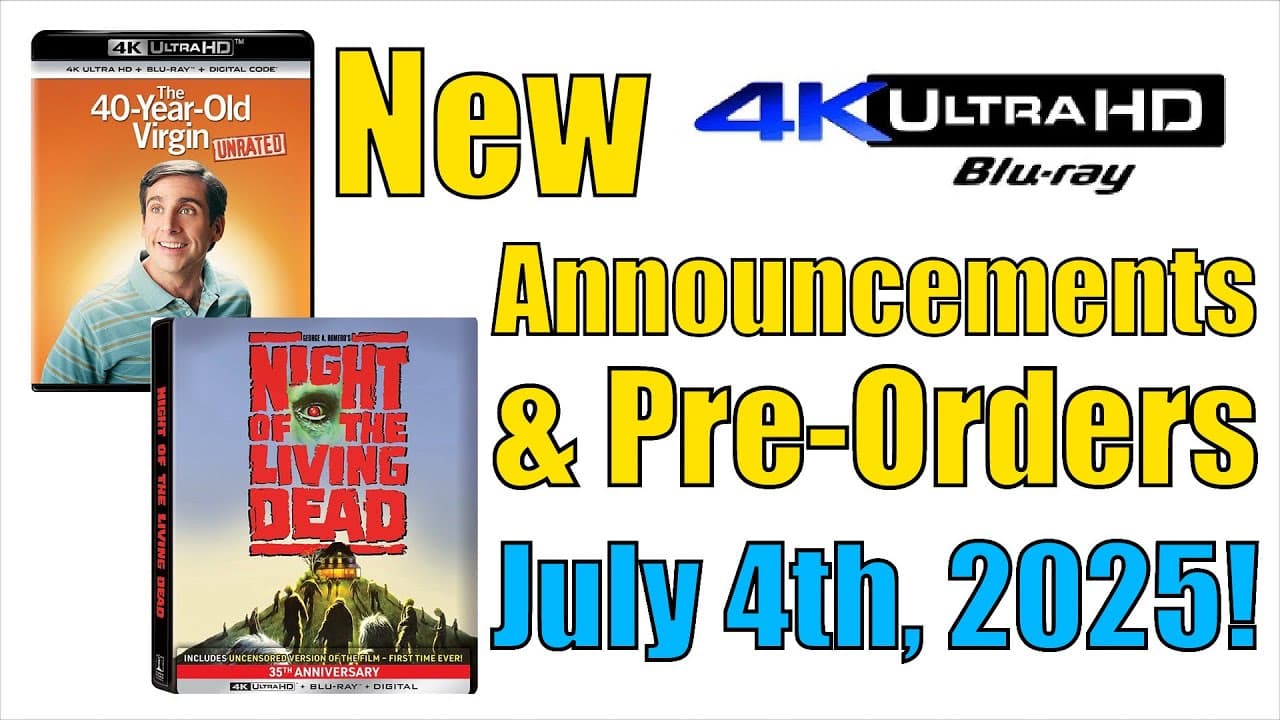 New 4K UHD Blu-ray Announcements & Pre-Orders for July 4th, 2025!