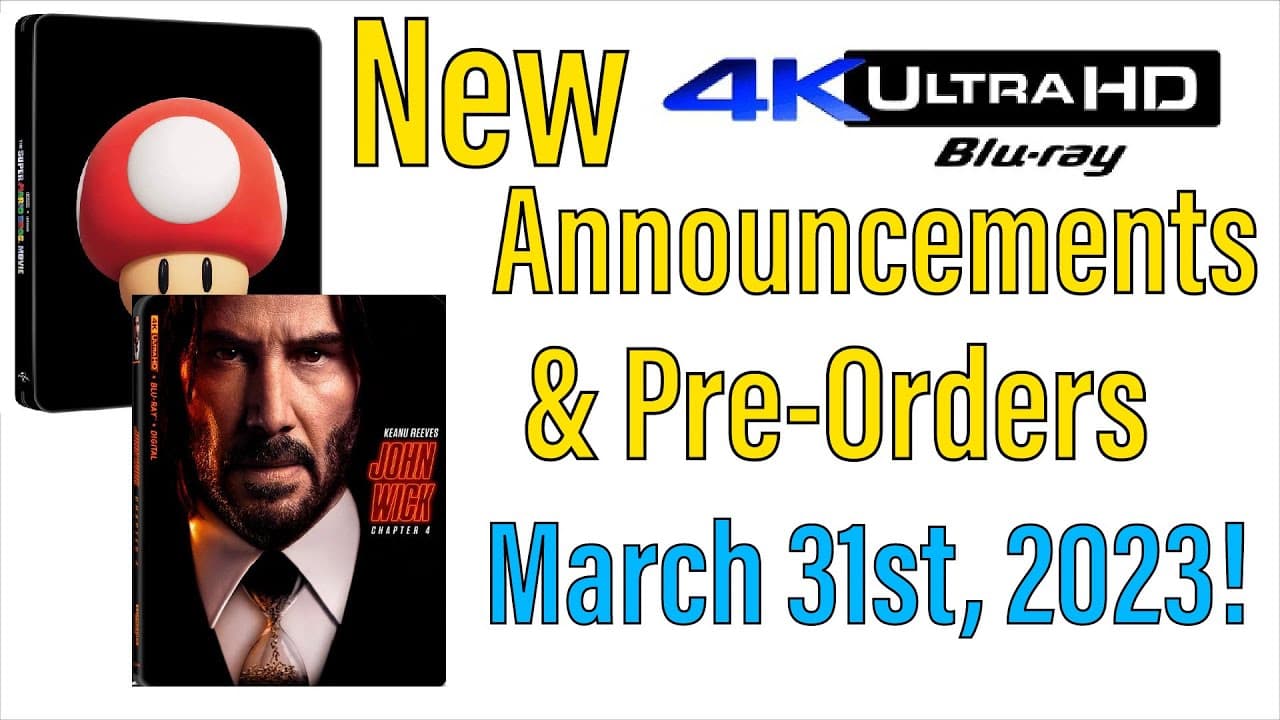 New 4K UHD Blu-ray Announcements & Pre-Orders for March 31st, 2023!