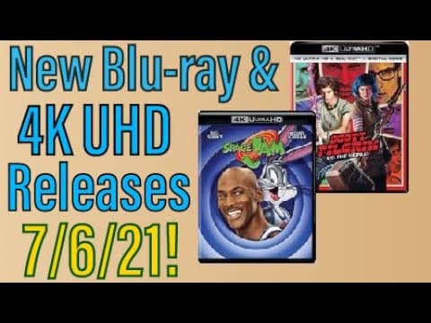New Blu-ray & 4K UHD Releases for 7/6/21!