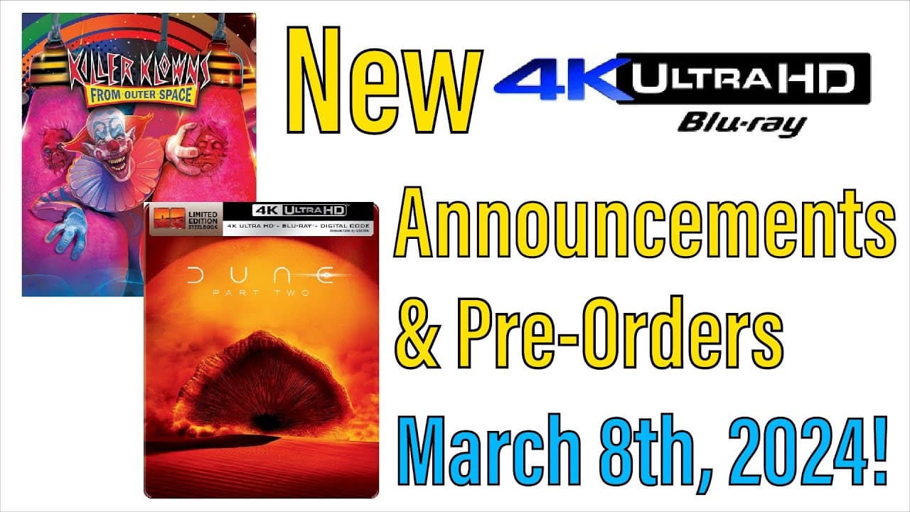 New 4K UHD Blu-ray Announcements & Pre-Orders for March 8th, 2024!