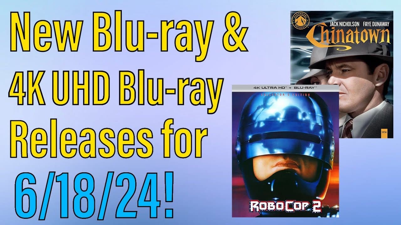 New Blu-ray & 4K UHD Blu-ray Releases for June 18th, 2024!