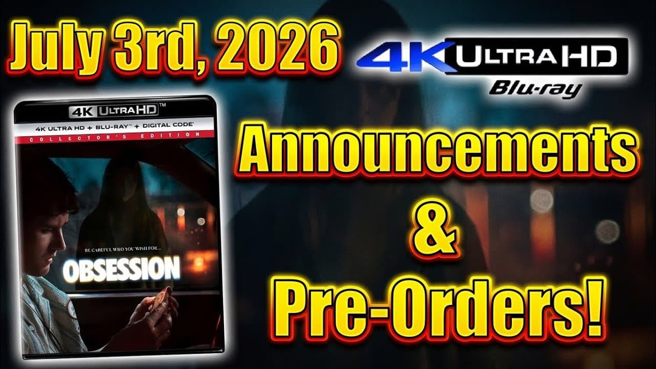 New 4K UHD Blu-ray Announcements & Pre-Orders for July 3rd, 2026!