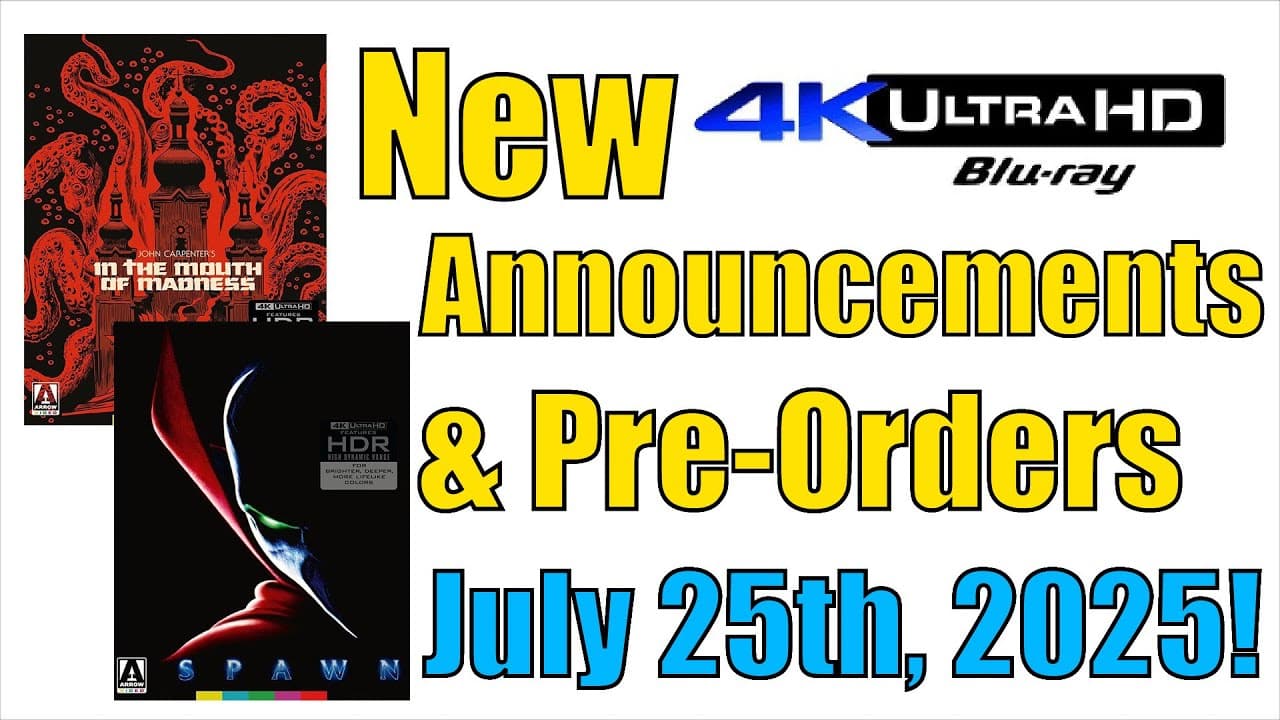 New 4K UHD Blu-ray Announcements & Pre-Orders for July 25th, 2025!
