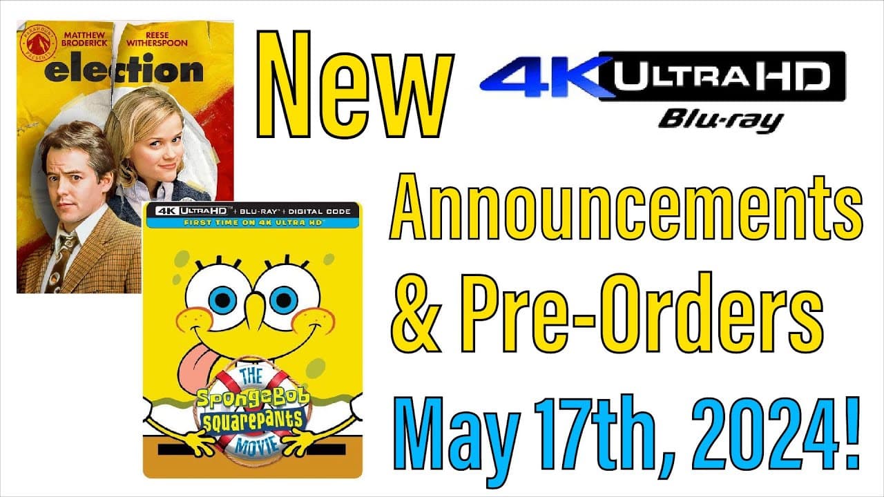 New 4K UHD Blu-ray Announcements & Pre-Orders for May 17th, 2024!