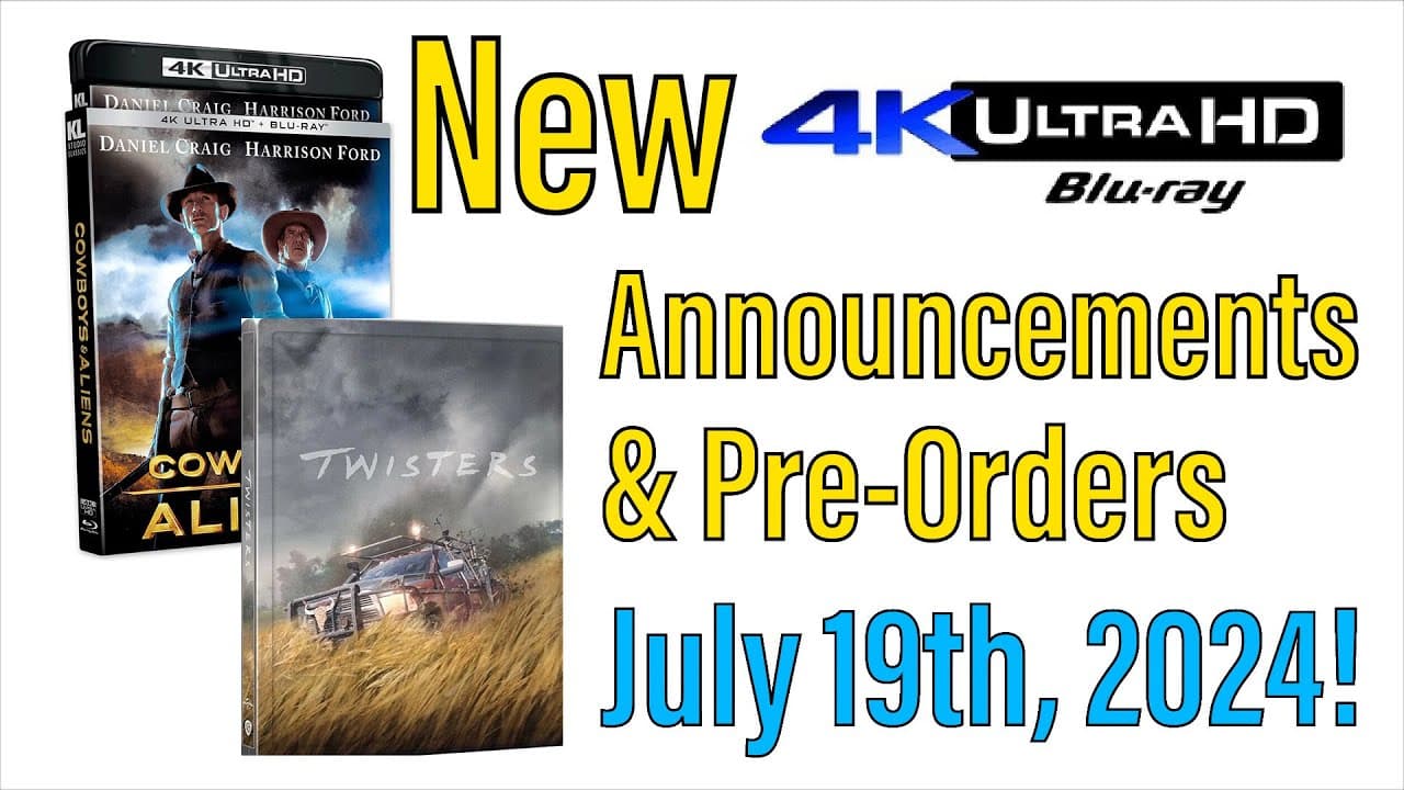 New 4K UHD Blu-ray Announcements & Pre-Orders for July 19, 2024!