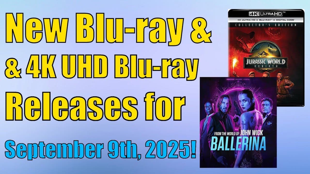 New Blu-ray & 4K UHD Blu-ray Releases for September 9th, 2025!