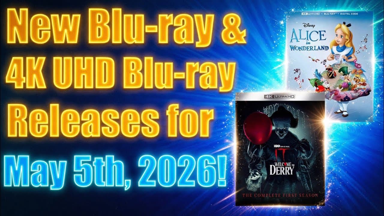 New Blu-ray & 4K UHD Blu-ray Releases for May 5th, 2026!