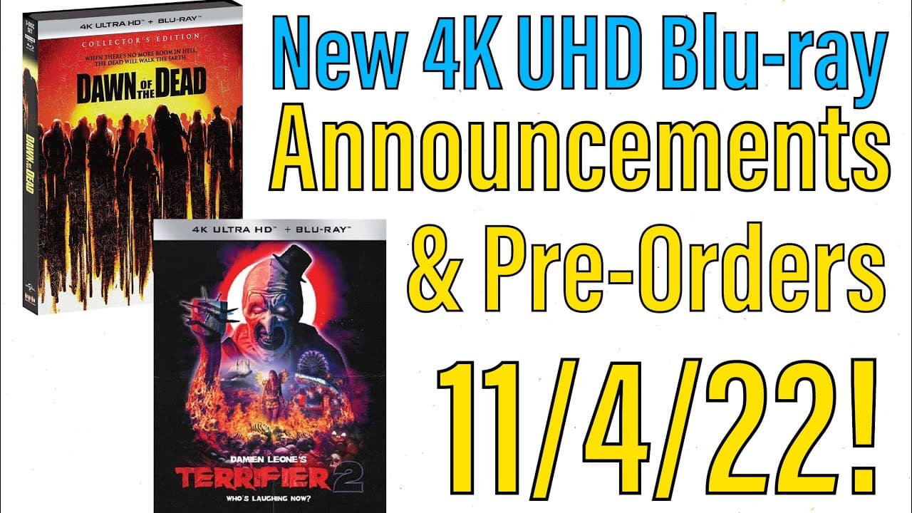 New 4K UHD Blu-ray Announcements and Pre-Orders for 11/4/22!