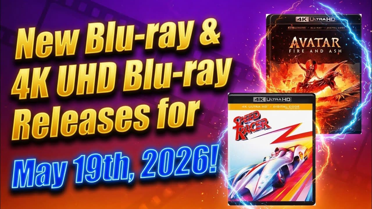New Blu-ray & 4K UHD Blu-ray Releases for May 19th, 2026!