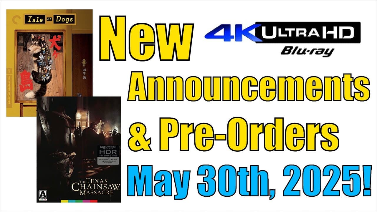 New 4K UHD Blu-ray Announcements & Pre-Orders for May 30th, 2025!
