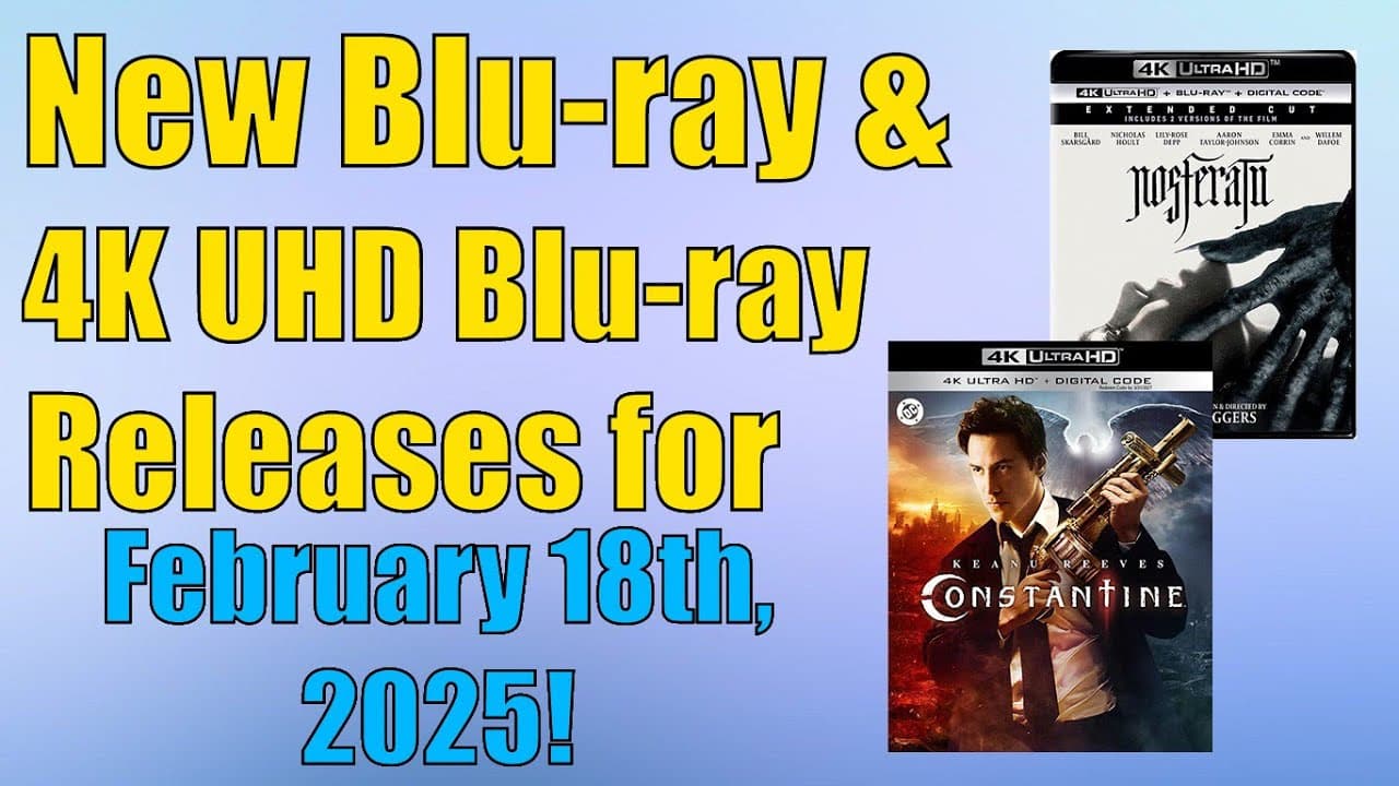New Blu-ray & 4K UHD Blu-ray Releases for February 18th, 2025!