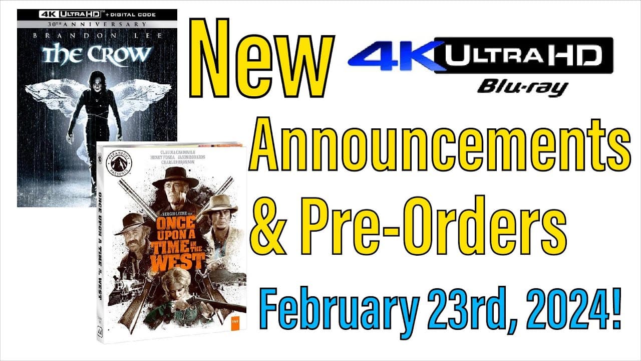 New 4K UHD Blu-ray Announcements & Pre-Orders for February 23rd, 2024!