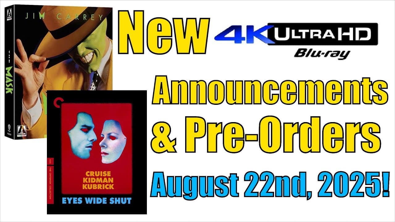 New 4K UHD Blu-ray Announcements & Pre-Orders for August 22nd, 2025!