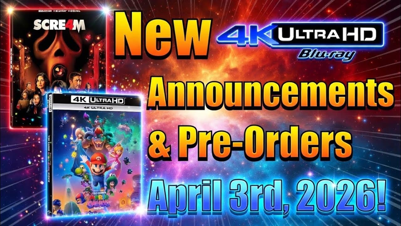 New 4K UHD Blu-ray Announcements & Pre-Orders for April 3rd, 2026!
