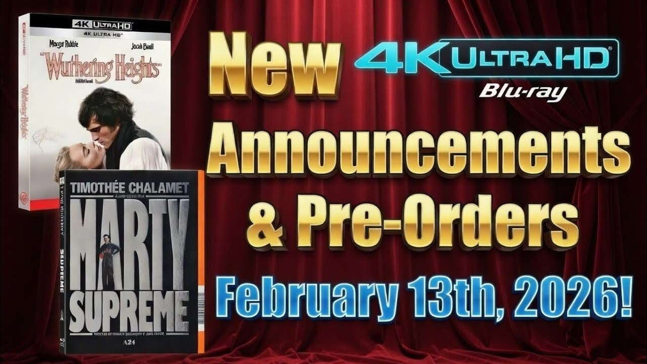 New 4K UHD Blu-ray Announcements & Pre-Orders for February 13th, 2026!