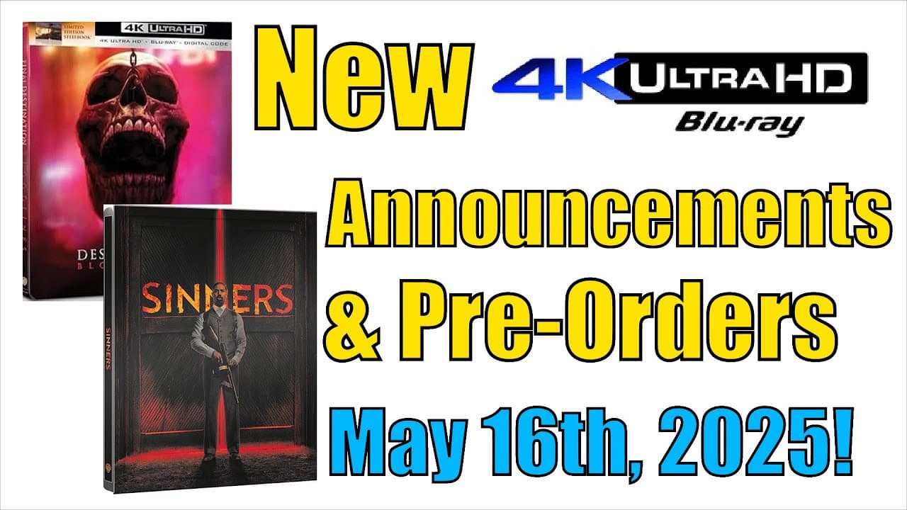 New 4K UHD Blu-ray Announcements & Pre-Orders for May 16th, 2025!