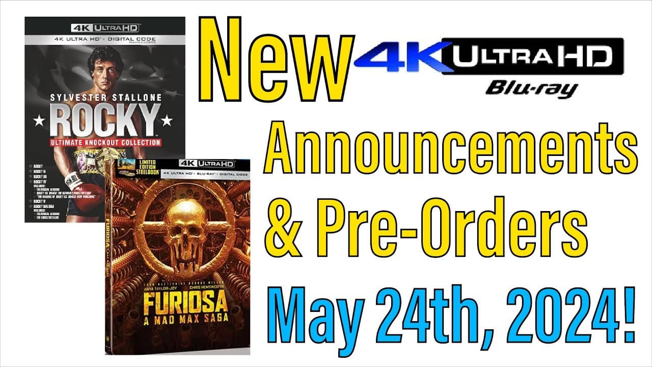 New 4K UHD Blu-ray Announcements & Pre-Orders for May 24th, 2024!