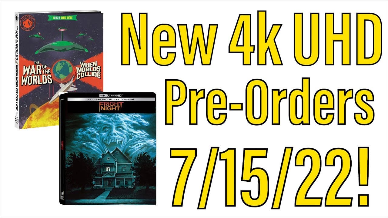New 4K UHD Blu-ray Pre-Orders for 7/15/22!