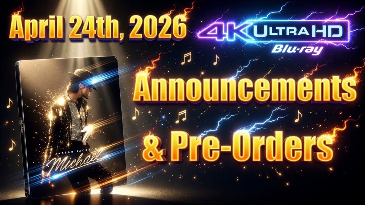 New 4K UHD Blu-ray Announcements & Pre-Orders for April 24th, 2026!